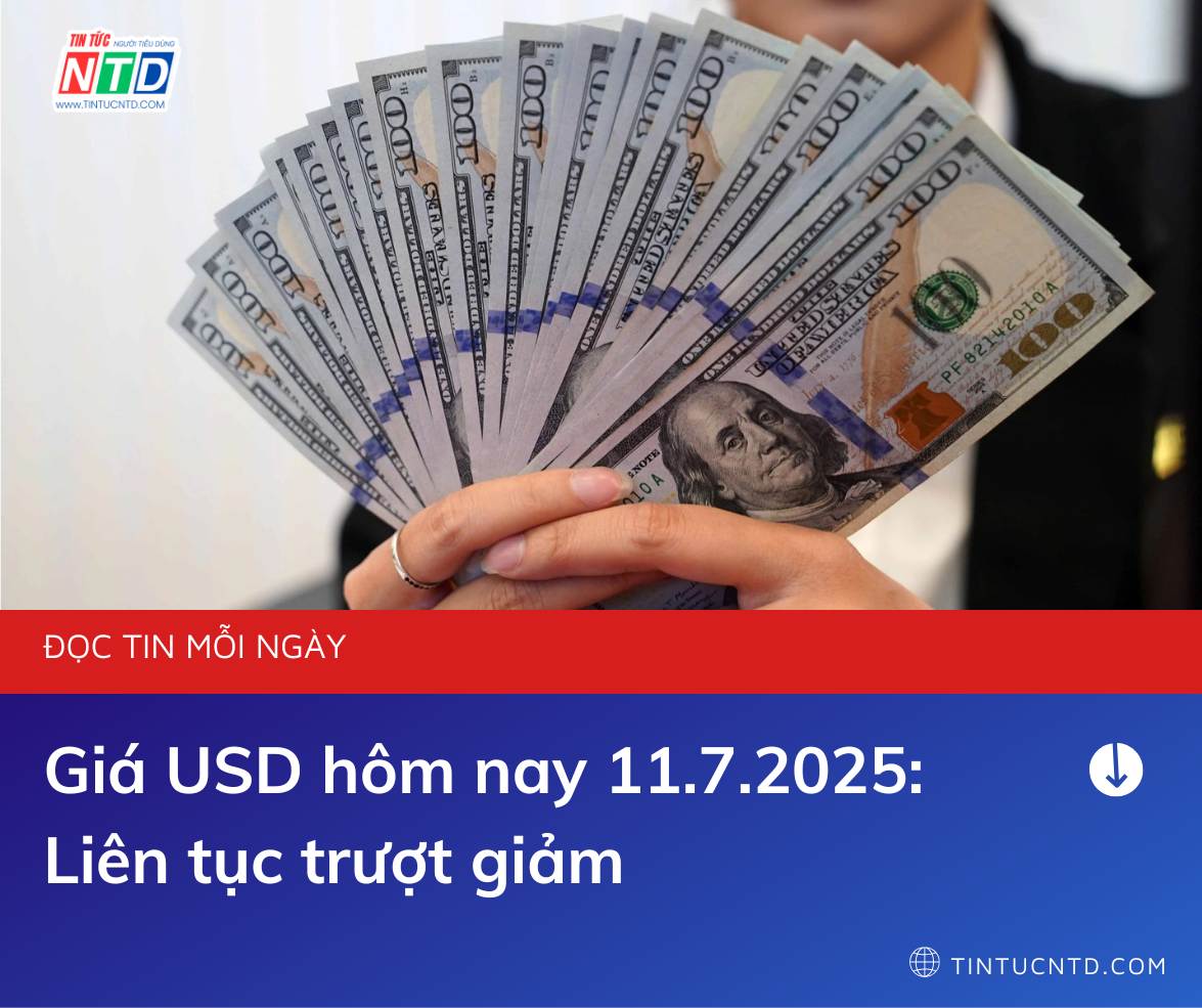 Giá USD hôm nay 11.7.2025: Liên tục trượt giảm